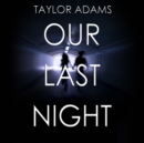Our Last Night - eAudiobook