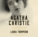 Agatha Christie : A Mysterious Life - eAudiobook