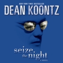 Seize the Night : A Novel - eAudiobook
