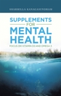 Supplements for Mental Health : Focus on Vitamin D3 and Omega 3 - eBook