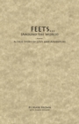 FEETS...Around the World : A True Story of Love and Adventure - eBook