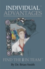 Individual Advantages : Find the I in Team - eBook