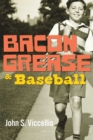 Bacon Grease & Baseball - eBook