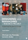 Designing and Managing a Research Project : A Business Student's Guide - Book