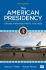 The American Presidency : Origins and Development, 1776-2018 - eBook