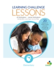Learning Challenge Lessons, Elementary : 20 Lessons to Guide Young Learners Through the Learning Pit - eBook