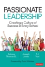 Passionate Leadership : Creating a Culture of Success in Every School - eBook