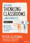 Building Thinking Classrooms in Mathematics, Grades K-12 : 14 Teaching Practices for Enhancing Learning - Book