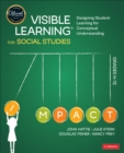 Visible Learning for Social Studies, Grades K-12 : Designing Student Learning for Conceptual Understanding - Book