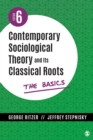 Contemporary Sociological Theory and Its Classical Roots : The Basics - eBook