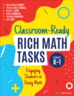Classroom-Ready Rich Math Tasks, Grades K-1 : Engaging Students in Doing Math - Book