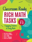 Classroom-Ready Rich Math Tasks, Grades 2-3 : Engaging Students in Doing Math - Book