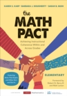The Math Pact, Elementary : Achieving Instructional Coherence Within and Across Grades - eBook