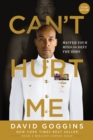 Can't Hurt Me : Master Your Mind and Defy the Odds - Clean Edition - eBook