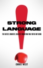 Strong Language : The Fastest, Smartest, Cheapest Marketing Tool You're Not Using - eBook