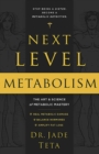 Next-Level Metabolism : The Art and Science of Metabolic Mastery - eBook