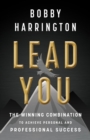 Lead You : The Winning Combination to Achieve Personal and Professional Success - eBook