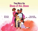 They Were the Shoes of ALL Shoes - Book