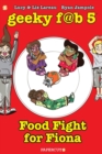 Geeky Fab 5 Vol. 4 : Food Fight For Fiona - Book