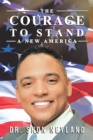 The Courage to Stand: a New America - eBook