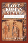 Love Roman Style : The Best of Catullus, Horace, Propertius, and Ovid in Modern Verse - eBook