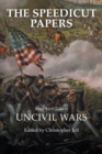The Speedicut Papers Book 3 (1857-1865) : Uncivil Wars - eBook