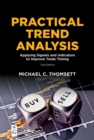 Practical Trend Analysis : Applying Signals and Indicators to Improve Trade Timing - eBook