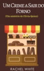 Um Crime a Sair do Forno (Um misterio de Olivia Quinn) - eBook