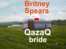 Britney Spears, QazaQ Bride - eBook