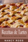 Receitas de Tartes - 50 Receitas de Tartes Deliciosas - eBook