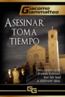 Asesinar toma tiempo - eBook