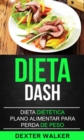 Dieta Dash: Dieta Dietetica (Plano Alimentar para Perda de Peso) - eBook