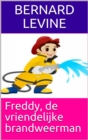 Freddy, de vriendelijke brandweerman - eBook
