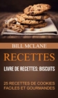 Recettes: 25 recettes de cookies faciles et gourmandes (Livre de recettes: biscuits) - eBook