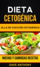 Dieta cetogenica: Olla de Coccion Cetogenica: Nuevas y Sabrosas Recetas - eBook