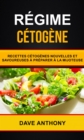 Regime cetogene: Recettes cetogenes nouvelles et savoureuses a preparer a la mijoteuse - eBook
