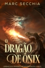 O Dragao de Onix - Lendas dos Dragoes Metamorfosicos Livro 2 - eBook
