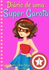 Diario de uma Super Garota - Livro 1 - eBook