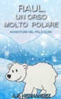 Raul, un Orso Molto Polare. Avventure nel Polo Nord - eBook