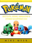 Battute, Meme, Immagini & Storie Divertenti sui Pokemon - eBook