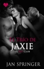 El trio de Jaxie - eBook