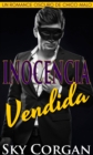 Inocencia vendida: un romance oscuro de chico malo - eBook