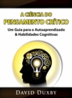 A Ciencia do Pensamento Critico - eBook