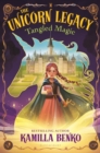 The Unicorn Legacy: Tangled Magic - eBook