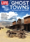 LIFE Ghost Towns - eBook