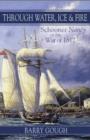 Through Water, Ice & Fire : Schooner Nancy of the War of 1812 - eBook
