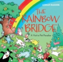 The Rainbow Bridge : A Visit to Pet Paradise - Book