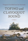 Tofino and Clayoquot Sound : A History - eBook