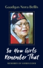So You Girls Remember That : Memoir of a Haida Elder - Book