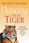 Dancing with the Tiger : Learning Sustainability Step by Natural Step - eBook